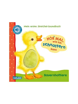 CARLSEN VERLAG | Hör mal, wie ich schnattern kann (Mein erstes Streichel-Soundbuch 1) | 